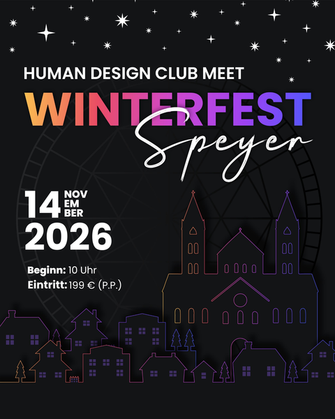 Human Design Club Meet: Winterfest 2026 | 14. November 2026 · Speyer