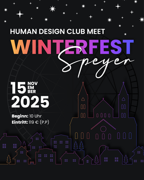 Human Design Club Meet: Winterfest 2025 | 15. November 2025 · Speyer