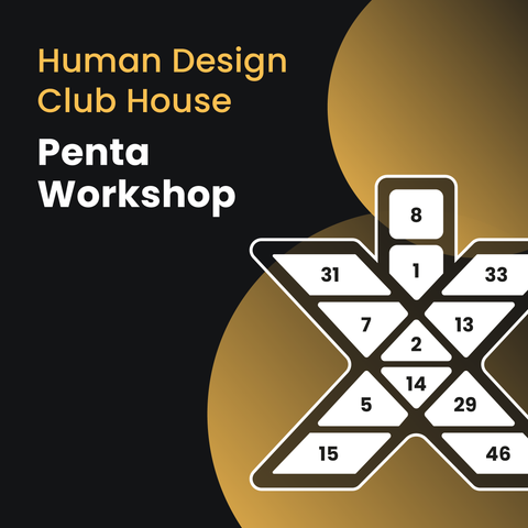 Human Design Club House Penta Workshop